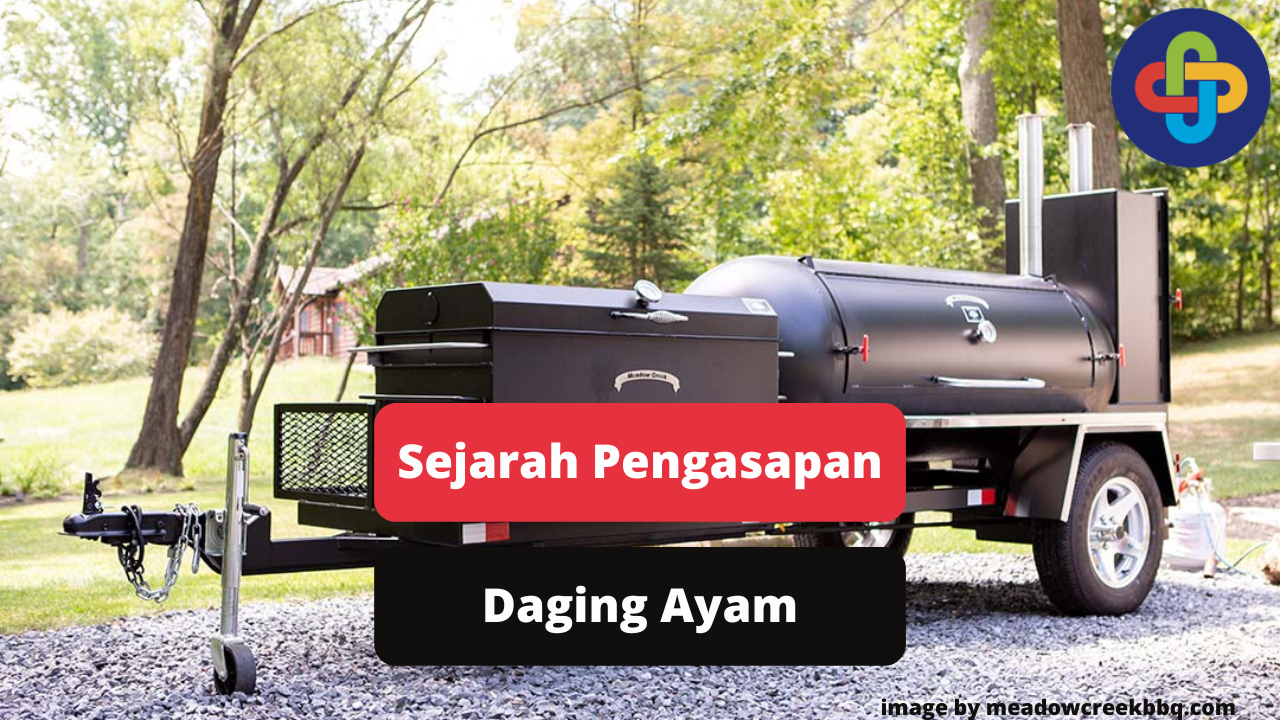 Kilas Sejarah Pengasapan Daging Ayam